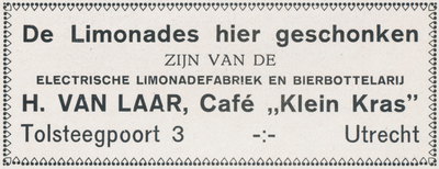 712837 Advertentie van H. van Laar, Café Klein Kras , Electrische Limonadefabriek en Bierbottelarij, Tolsteegpoort 3, ...
